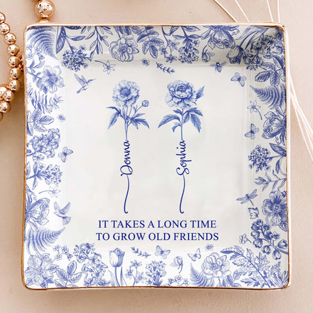 It Takes A Long Time To Grow An Old Friend, Bestie Toile De Jouy - Personalized Jewelry Dish, Gift For Friend